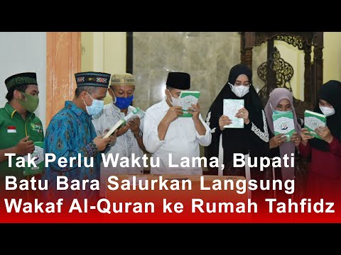 Tak Perlu Waktu Lama, Bupati Batu Bara Salurkan Langsung Wakaf Al-Quran ke Rumah Tahfidz