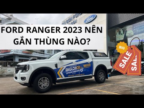 Ford Ranger 2023 Khi Nào Thì Thích Hợp Gắn Thùng Cao? Liên Hệ: 0932.304.322