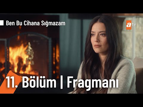 Ben Bu Cihana Sığmazam 11. Bölüm Fragmanı                                                                                                                                                                                                                 