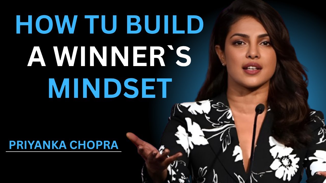 BUILD A WINNER'S MINDSET – PRIYANKA CHOPRA'S 5 RULES FOR UNSTOPPABLE SUCCESS ||#motivation