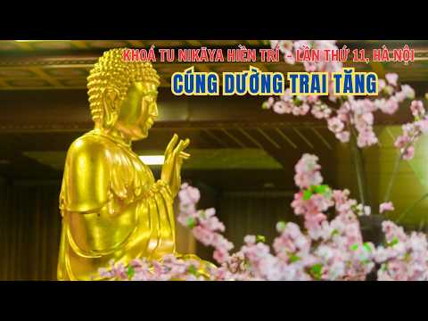 Cúng Dường Trai Tăng - Khoá Tu NIKAYA Hà Nội (14.3.2026)
