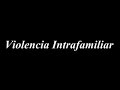 Violencia Intrafamiliar