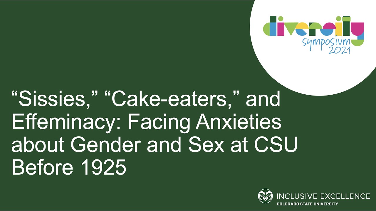 “Sissies,” “Cake-eaters,” and Effeminacy: Facing Anxieties about Gender and Sex at CSU Before 1925