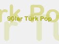 90lar Türk Pop - Remixes - 2