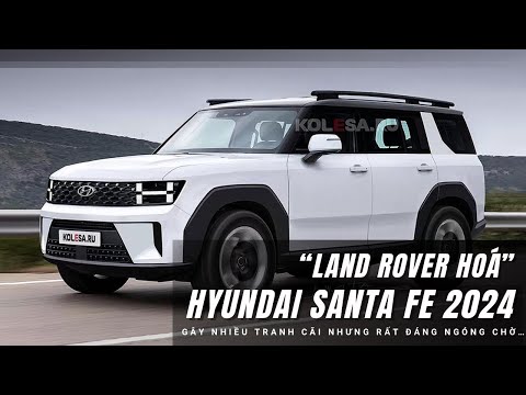 Xem trước Hyundai Santa Fe 2024: 