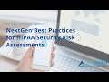 NEXTGEN BEST PRACTICES FOR HIPAA SECURITY RISK ASSESSMENTS