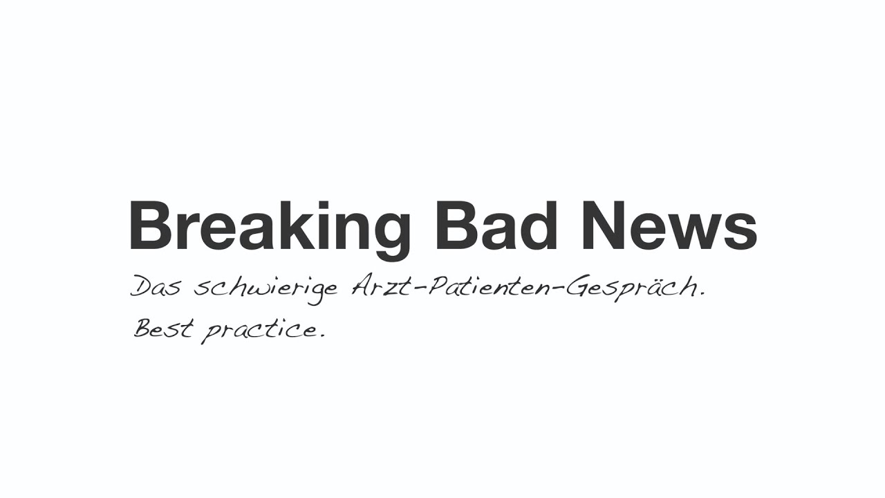 Breaking Bad News - Das schwierige Arzt-Patienten-Gespräch  - Lehrvideo BEST PRACTICE