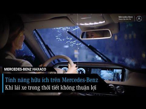Những tính năng hữu ích trên Mercedes-Benz khi lái xe trong thời tiết không thuận lợi #haxaco
