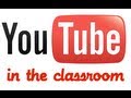 YouTube in the Classroom