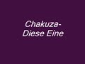Chakuza-Diese Eine