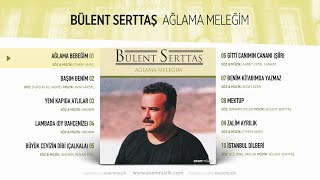 Ağlama Bebeğim (Bülent Serttaş) Official Audio #ağlamabebeğim #bülentserttaş - Esen Müzik