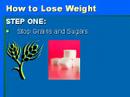 How To Lose Weight 1: Grains And Sugars How To Lose Weight 1: Grains And Sugars