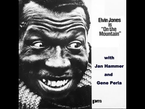 Elvin Jones – On The Mountain