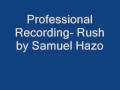 Professional Recording- Rush by Samuel Hazo