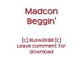 Madcon - Beggin\