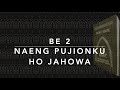 BE 2 Naeng Pujionku Ho Jahowa