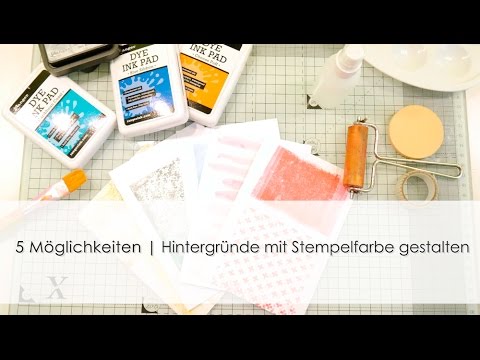 5 Möglichkeiten | Hintergründe mit Stempelfarbe gestalten