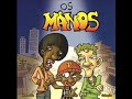Os dedes (Os Manos) -Afogamento Os dedes (Os Manos) -Afogamento