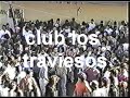 BAILE ANUAL MERCADOS DE TEPITO CLUB LOS TRAVIESOS 