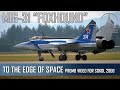 MIG-31 'Foxhound - Flight to the unknown