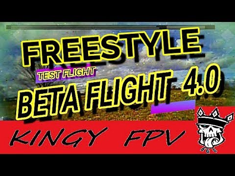BETAFLIGHT 4.0 FREESTYLE TEST FLIGHT