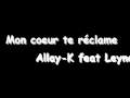 Mon coeur te réclame - Allay K feat Leyna