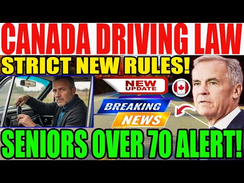 Canada Driving Law 2025 | New Rules for Seniors Over 70 | Starting September Update
