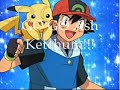 GO GO Ash Ketchum!! GO GO Ash Ketchum!!