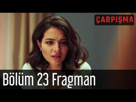 Çarpışma 23. Bölüm Fragmanı                                                                                                                                                                                                                               