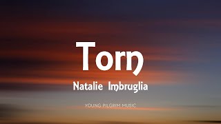 Natalie Imbruglia - Torn (Lyrics)