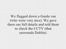 Mr. De Rossa Attacked? The Facts Footage
