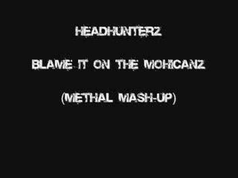 Headhunterz - Blame it on the Mohicanz (Methal Mash-up)