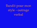 Outrage verbal - Bandit pour mon style HHQC Outrage verbal - Bandit pour mon style HHQC