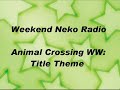 Weekend Neko Radio: Animal Crossing Wild World Title Theme