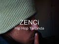 ZENCi - Hip Hop Tarz?nda