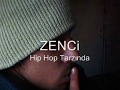 ZENCi - Hip Hop Tarzında