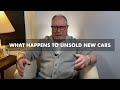 what happens to new cars that dealers dont sell