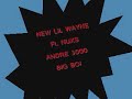 Lil Wayne ft. Nuxs, Andre 3000 & Big Boi