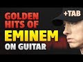 Eminem - Golden Hits (Guitar Tabs + Fingerstyle Cover)