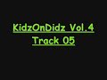 Kidz On Didz Vol. 04 - Track 05