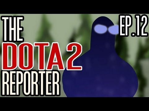 Reporter - Links: http://www.youtube.com/playlist?list=PLPGUpAWFZPgofCHFT3d-4zj3Uvrq5HXy8 (DOTA2 Reporter playlist) His channel: http://www.youtube.com/WronchiAnimation...