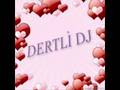dertli dj leylim  ley fon m�zik www dertli dj tr gg 