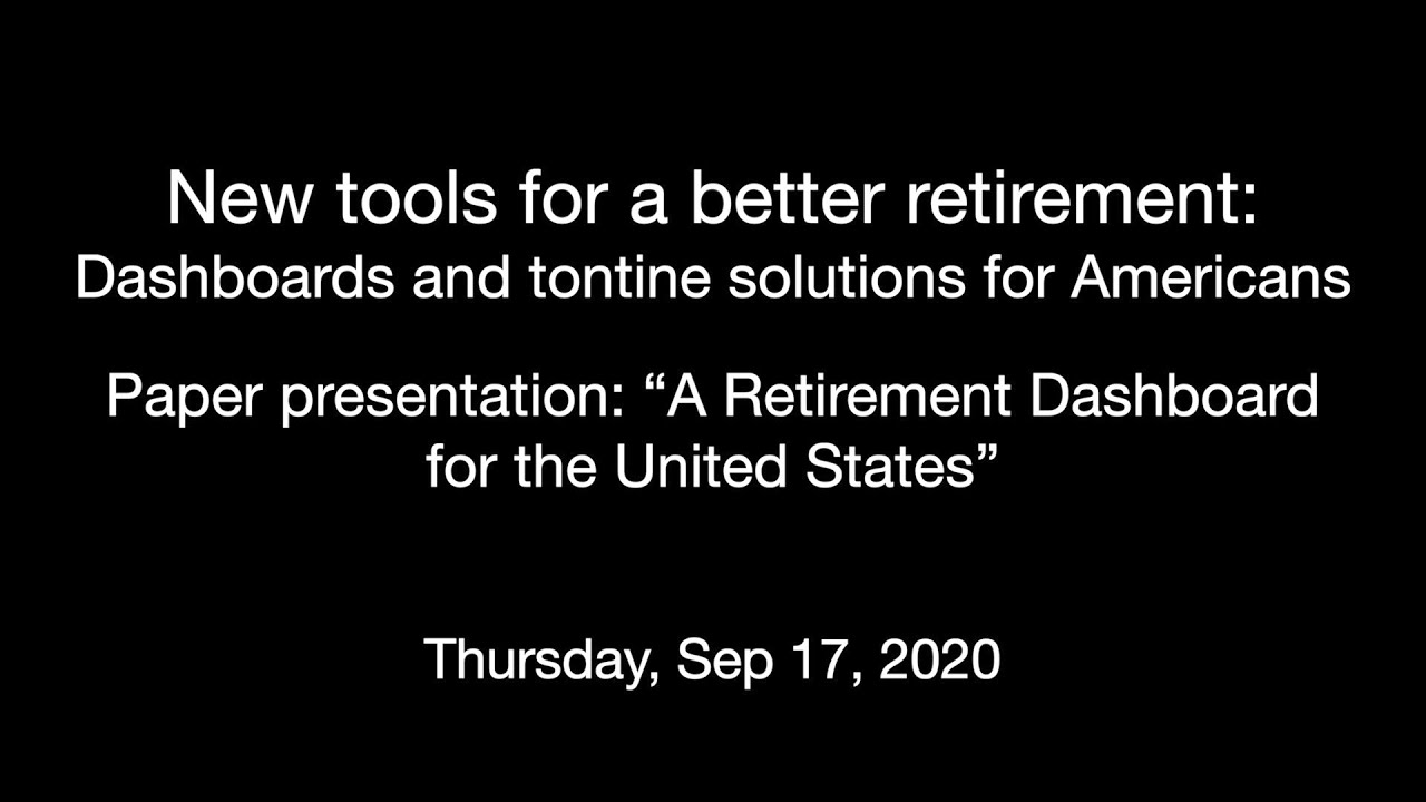 Welcome & Paper presentation: “A Retirement Dashboard for the United States”