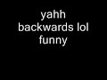 souljia boy yahhh backwards