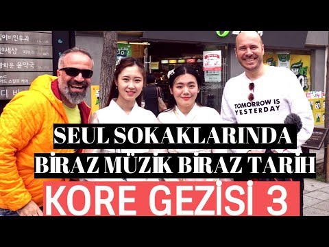 Kore Gezisi 3 - Seul Sokaklarında Biraz Müzik Biraz Tarih
