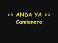 Anda Ya - Camionero