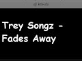 trey-songz-fades-away.html