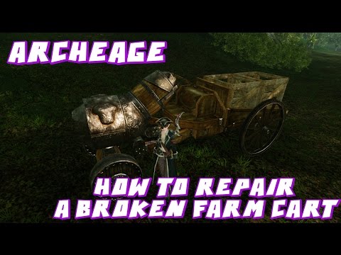 how to repair farm cart archeage