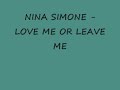 NINA SIMONE - LOVE ME OR LEAVE ME