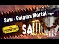 ver trabalho Saw - Enigma Mortal